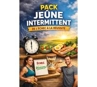 Pack jeûne intermittent - de l'échec à la réussite
