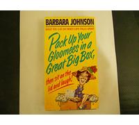 Pack up Your Gloomees in a Great Big Box, Then Sit on the Lid and Laugh!: What You Can Do When Life Falls apart