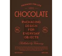Packaged for Life: Chocolate: Packaging Design for Everyday Objects