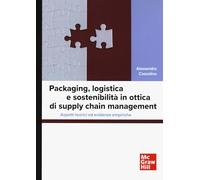 Packaging, logistica e sostenibilità in ottica di supply chain management. Aspetti teorici ed evidenze empiriche