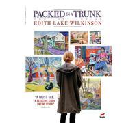 Packed in a Trunk: the Lost Art of Edith Lake Wilkinson (DVD) Jane Anderson