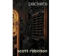 Packets: 24 Very Short Stories of Wonder, Horror, and Everything in Between