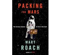 Mary Roach Packing for Mars (Copertina rigida)