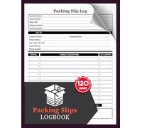 Packing Slips Logbook: Shipping Order Tracker for Small Business Inventory Management | 60 Delivery Notes, 120 Single-Sided Pages