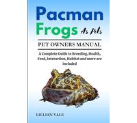 PACMAN FROGS AS PETS