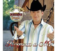 Paco Barron Y Sus Nortenos Cla - Regresa a Mi