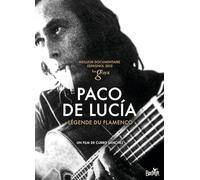 Paco de Lucia, la Légende du Flamenco