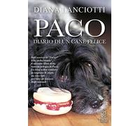 Paco. Diario di un cane felice