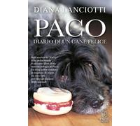 Paco. Diario di un cane felice