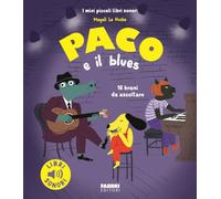 Libri Le Huche Magali - Paco E Il Blues. Ediz. A Colori