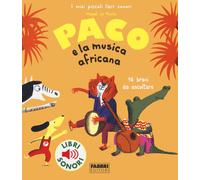 Paco e la musica africana. Ediz. a colori