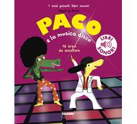 Paco e la musica disco. Ediz. a colori - Le Huche Magali