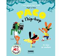 Paco e l'hip hop. Ediz. a colori