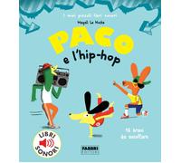 Paco e l'hip hop. Ediz. a colori [Hardcover] [Jun 30, 2020] Le Huche, Magali