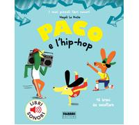 Paco e l'hip hop. Ediz. a colori - Le Huche Magali