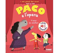 Paco e l'opera - Le Huche Magali