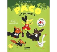 Paco e l'orchestra. Ediz. illustrata