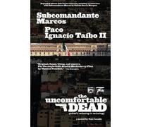 Paco I. Taibo Subcomandante Marcos The Uncomfortable Dead (Tascabile)