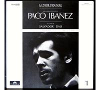 Paco Ibanez - Polydor 2473011 - Paco Ibanez - Poésie espagnole de nos jours Toujours vue et peinte par Salvador Dali : Cancion de Jinete, El Lagarto esta LIorando, Romance a la Luna, Casida de las Palomas Oscuras, La Senorita del Abanico, Mi Niña se fue a la Mar, La Mas Bella Niña, Que se nos va la Pascua Mozas, Y riase le Gente, Lloraba la Niña, Hermana Marica, Bien pue de ser no puede ser.- Pochette ouvrante avec traduction française des chansons de l'album.- Disque vinyle LP 33 tours (et non CD).