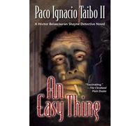 Paco Ignacio II Taibo An Easy Thing (Tascabile)