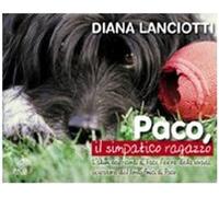 Paco, il simpatico ragazzo. Ediz. illustrata [Hardcover] [Jan 01, 2007] Lanciott