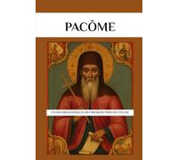 Pacôme: Études biographiques des premiers Pères de l'Église