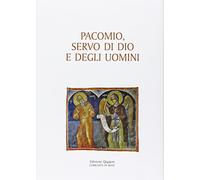 Pacomio, servo di Dio e degli uomini