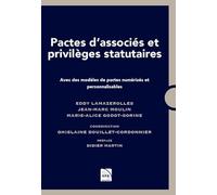 Pactes d'associés et privilèges statutaires: Avec des modèles de pactes et d’actions de préférence digitalisés et personnalisables