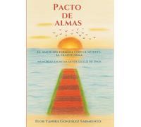 Pacto de almas: El amor no termina con la muerte, se transforma