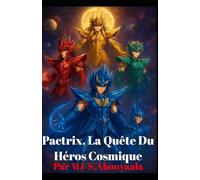 Pactrix, La Quête Du Héros Cosmique