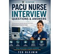 PACU Nurse Interview Questions & Answers: A Practical Interview Preparation Guide with Model Answers, Clinical Scenarios, Recovery Room Priorities, Behavioral Questions, and Recruiter Insights