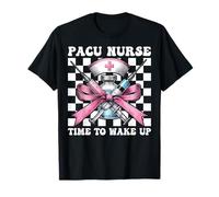 Pacu Nurse Time To Wake Up Anestesia Infermiera CRNA Anestesista Maglietta