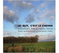 Paczynski, Georges -Trio- - Le But C'Est Le Chemin
