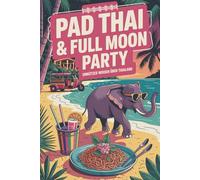 Pad Thai & Full Moon Party | unnützes Wissen über Thailand | 300 unnütze Fakten für Klugscheisser | lustiges Geschenk | kein Reiseführer
