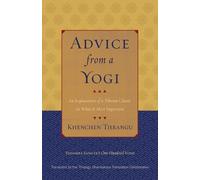 Padampa Sangye Khenchen Thrangu Advice from a Yogi (Tascabile)
