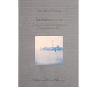 Padania o cara. Cronache della prima guerra di secessione padana.