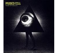 Padded Cell - Word Of Mouth