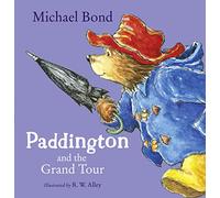 Paddington And The Grand Tour [Not-Us]: Tour London with Paddington Bear in this funny illustrated picture book - the perfect gift for children and families alike!
