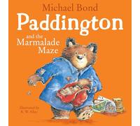 Paddington and the Marmalade Maze: A funny illustrated book for kids by bestselling author Michael Bond - new issue for 2024 perfect for Paddington ... deliciously funny Paddington Bear adventure!