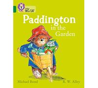 Paddington in the Garden: Band 15/Emerald