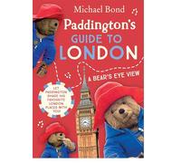 Michael Bond Paddington’s Guide to London (Tascabile)