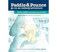 Paddle & Pounce go on an Iceberg Adventure / Palita y Brinco se aventuran en un iceberg: Bilingual Rhymed Children's Picture Book - American English / Spanish Latin America
