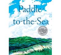 Paddle-to-the-Sea: A Caldecott Honor Award Winner