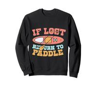 Paddleboarding If Lost Return To Paddle Felpa