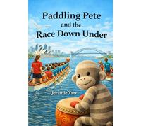 Paddling Pete and the Race Down Under: A Heartbeat Dragons Adventure
