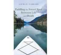 Paddling the Sweet Spot Between Life and Death