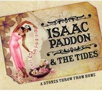 Paddon, Isaac & The Tides - Stones Throw From Home