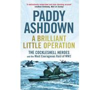 Paddy Ashdown A Brilliant Little Operation (Tascabile)