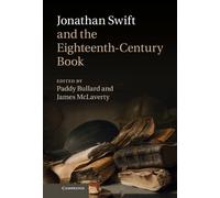Paddy Bullard Jonathan Swift and the Eighteenth-Century Book (Copertina rigida)