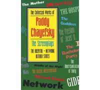 Paddy Chayefsky The Collected Works of Paddy Chayefsky: The Screenpl (Tascabile)